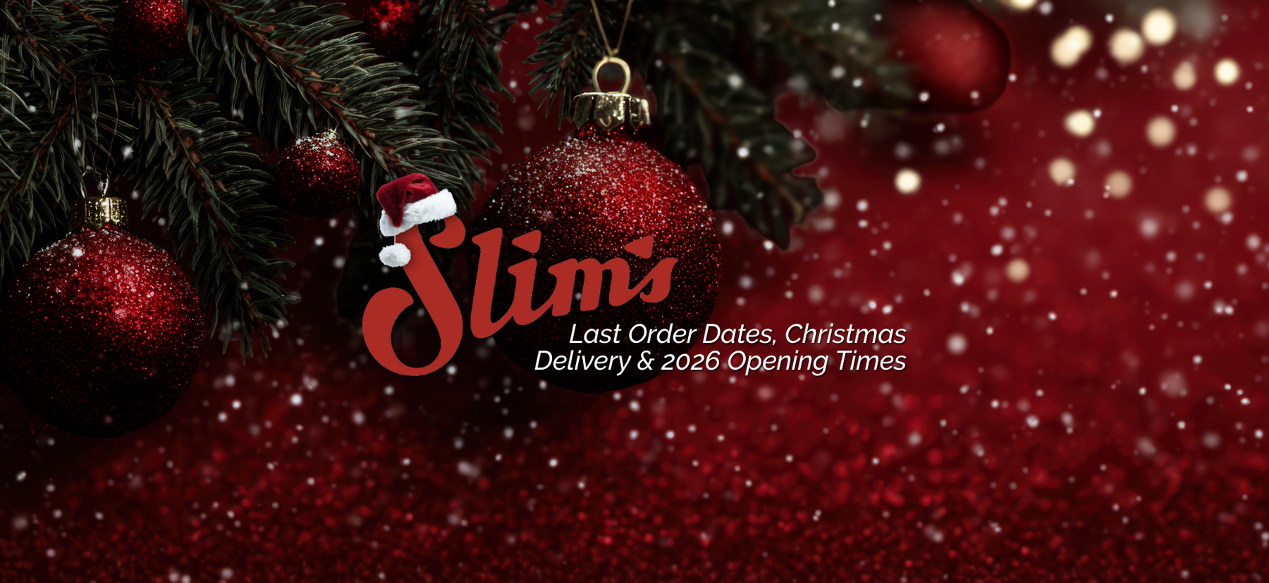Last Order Dates, Delivery and Opening Times | Christmas 2025