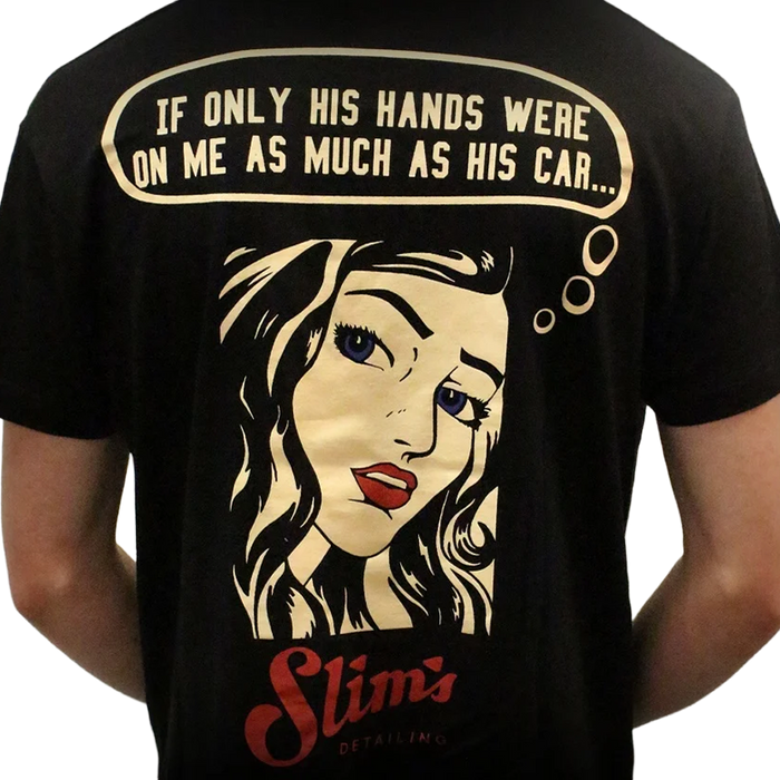 Slim's Girl 'If Only His Hands Were On Me' T-Shirt (Black)